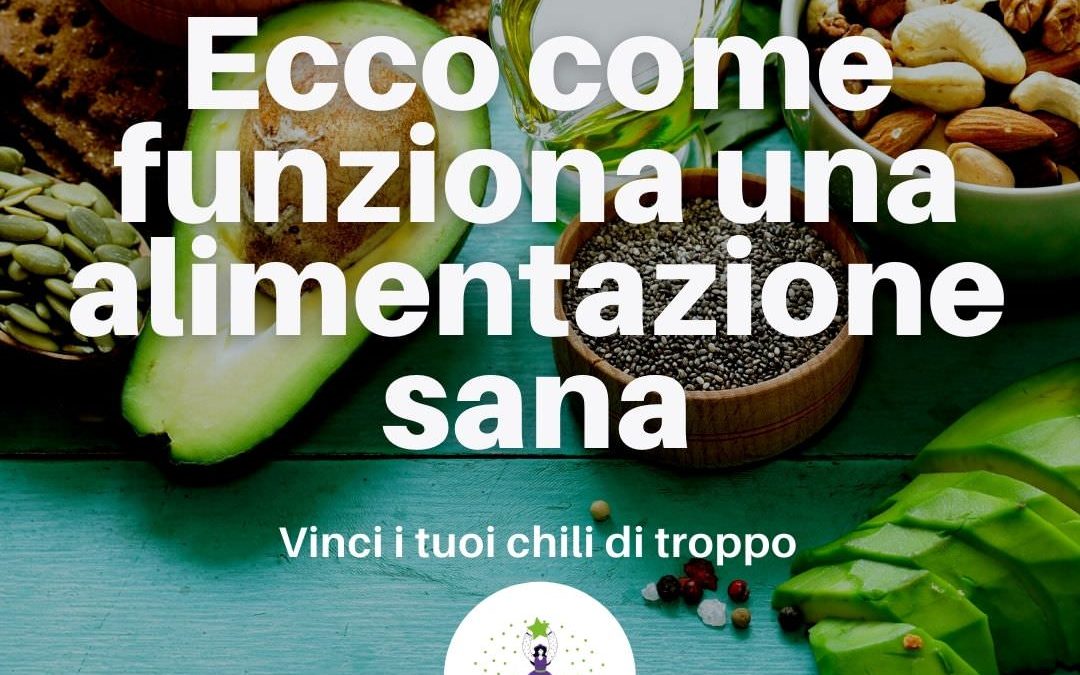 Ecco come funziona una alimentazione sana