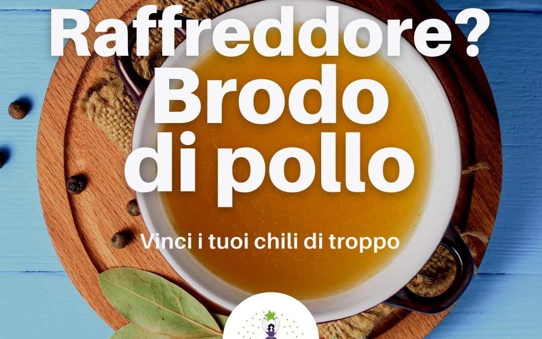 Raffreddore? Il brodo di pollo ti può aiutare