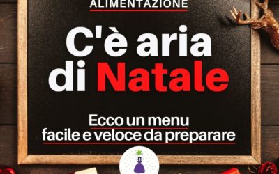 Festeggia il Natale con un menu buono e completo, facile e veloce.