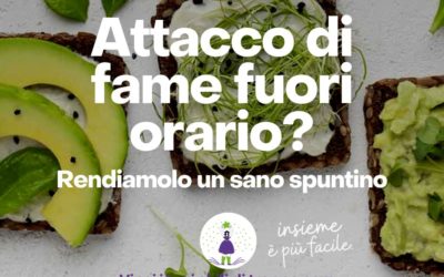 Attacco di fame fuori orario? Rendiamolo un sano spuntino